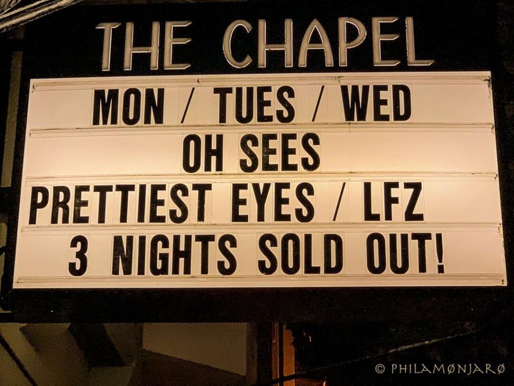 Oh Sees Prettiest Eyes Lfz Live At The Chapel San Francisco American Blues Scene